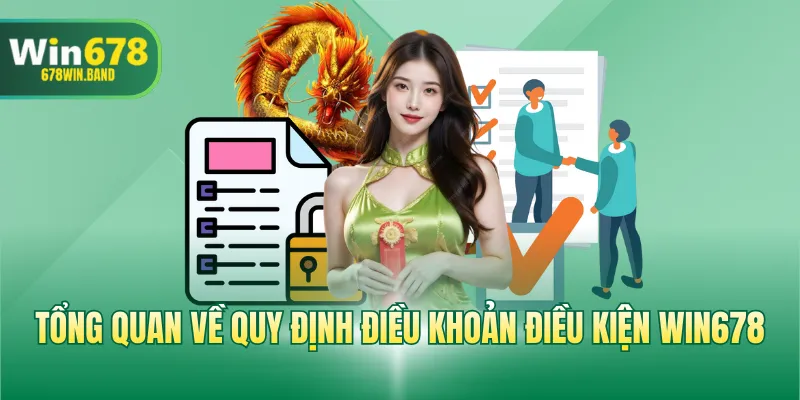 Tổng quan về quy định điều khoản điều kiện WIN678